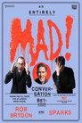An Entirely MAD! Conversation With Rob Brydon & Sparks