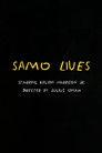 Samo Lives