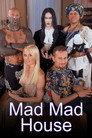 Mad Mad House