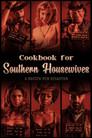 Cookbook for Southern Housewives