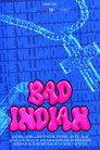 Bad Indian - the Villain Origin Story