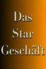 Das Stargeschäft- Hinter den Kulissen des schnellen Ruhmes