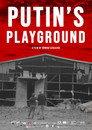Putin's Playground