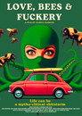 Love, Bees and Fuckery