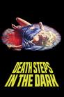 Death Steps in the Dark
