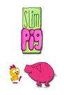 Slim Pig