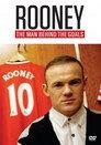 Rooney: The Man Behind the Goals