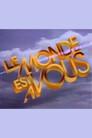 Le monde est à vous