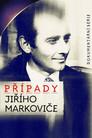 Případy Jiřího Markoviče