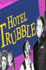 Hotel Trubble