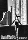 Helmut Newton: Frames from the Edge