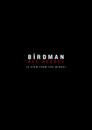Birdman: All-Access (A View From the Wings)