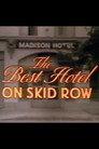The Best Hotel on Skid Row