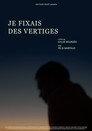 Je fixais des vertiges