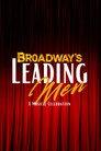 Broadway's Leading Men: A Musical Celebration