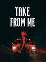 Take from Me
