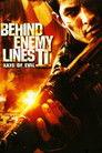 Behind Enemy Lines II: Axis of Evil