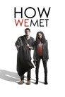 How We Met