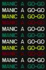 Manic a Go-Go