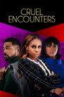 Cruel Encounters