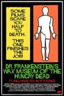 Dr. Frankenstein's Wax Museum of the Hungry Dead