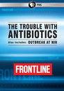 The Trouble with Antibiotics