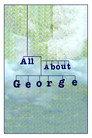All About George