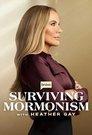Surviving Mormonism with Heather Gay