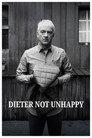 Dieter Not Unhappy