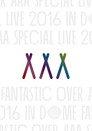 AAA Special Live 2016 in Dome -Fantastic Over-