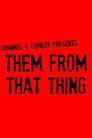 Them From That Thing