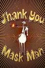 Thank You Mask Man