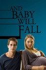 And Baby Will Fall