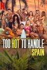 Too Hot to Handle: Spain