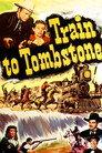 Train To Tombstone