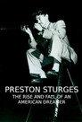 Preston Sturges: The Rise and Fall of an American Dreamer