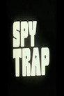 Spy Trap