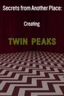 Secrets from Another Place: Creating Twin Peaks