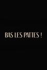 Bas les pattes