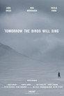 Tomorrow the Birds Will Sing