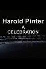 Harold Pinter:  A Celebration