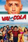 Vai Que Cola: O Filme
