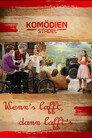 Der Komödienstadel - Wenn's lafft, dann lafft's
