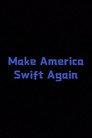 Make America Swift Again