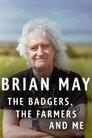 Brian May: The Badgers, the Farmers and Me