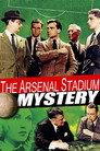 The Arsenal Stadium Mystery
