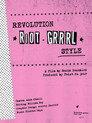 Revolution, Riot Grrrl Style