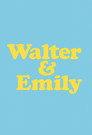 Walter & Emily