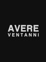 Avere Ventanni