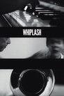 Whiplash